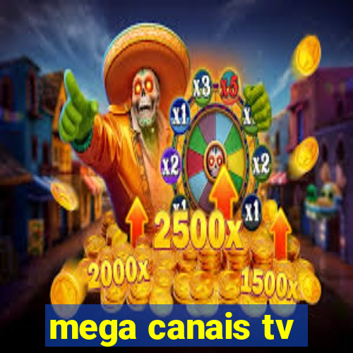 mega canais tv